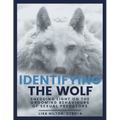 Identifying The Wolf: Shedding Light on the Grooming Behaviours of Sexual Predators - Paperback
