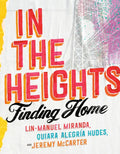In the Heights: Finding Home - Hardcover