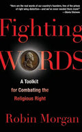 Fighting Words: A Toolkit for Combating the Religious Right - Paperback
