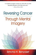 Reversing Cancer through Mental Imagery - Paperback