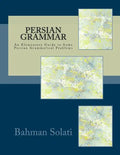 Persian Grammar: An Elementary Guide to Some Persian Grammatical Problems - Paperback