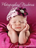 Photographing Newborns: For Boutique Photographers - Paperback