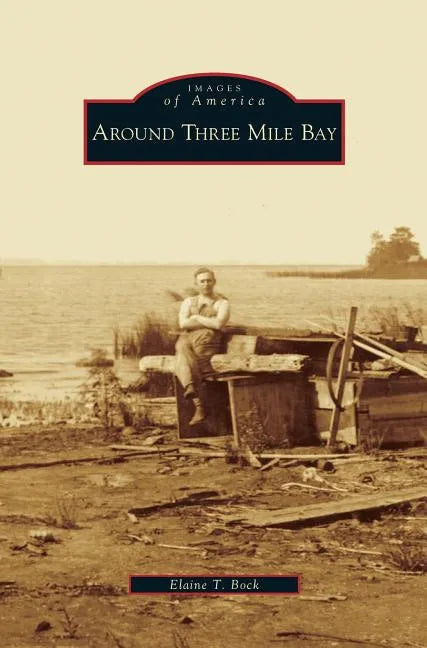 Around Three Mile Bay - Hardcover
