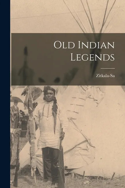 Old Indian Legends - Paperback