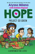Project Go Green (Alyssa Milano's Hope #4) - Hardcover