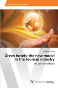 Green hotels: the new model in the tourism industry - Paperback