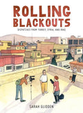 Rolling Blackouts: Dispatches from Turkey, Syria, and Iraq - Hardcover