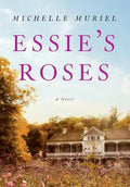 Essie's Roses - Hardcover