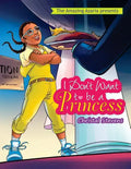 I Don't Want to be a Princess - Paperback