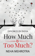 How much is too much?: Divorce in India - Paperback