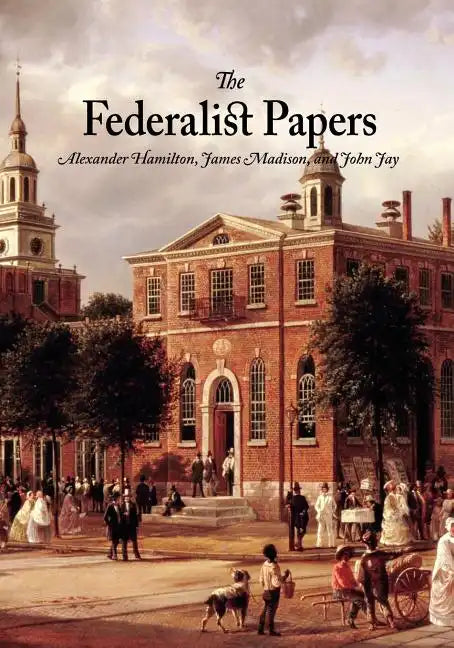 The Federalist Papers - Paperback