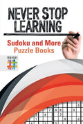 Never Stop Learning Sudoku and More Puzzle Books - Paperback
