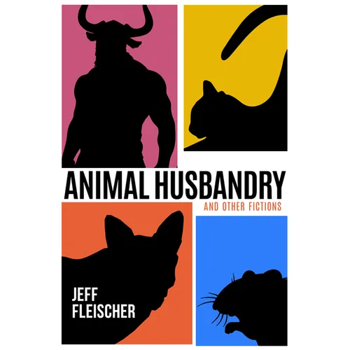 Animal Husbandry: And Other Fictions - Paperback