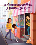 A Neighborhood Walk, a Musical Journey - Hardcover