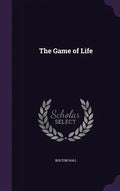 The Game of Life - Hardcover