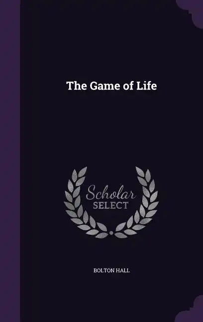 The Game of Life - Hardcover