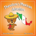 Theodore's Mexican Adventure: Books about Mexico for Kids - Paperback