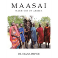 Maasai: Warriors of Africa - Hardcover