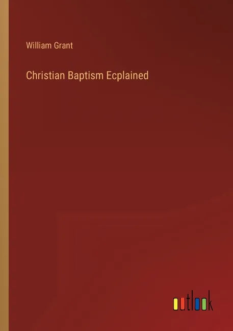 Christian Baptism Ecplained - Paperback