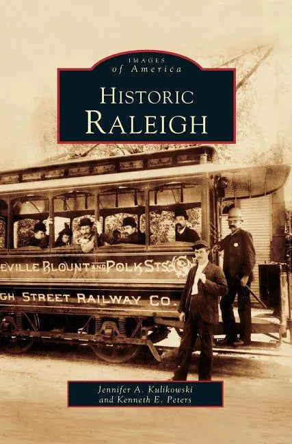 Historic Raleigh - Hardcover
