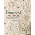 Macrame Christmas: 24 Festive Projects Using Easy Knotting Techniques - Paperback