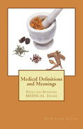 Medical Definitions and Meanings: English-Spanish Medical Terms - Paperback