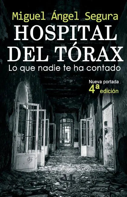 Hospital del Tórax: Lo que nadie te ha contado (4a edición) - Paperback