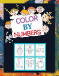 Color By Numbers: Coloring Book for Kids Ages 4-8, 8-12 & Above - Paperback