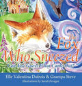 The Fox Who Sneezed: Can You Guess What Came Out? - Hardcover