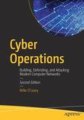 Cyber Operations: Building, Defending, and Attacking Modern Computer Networks - Paperback