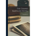 The Grand Babylon Hotel - Paperback