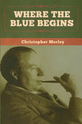 Where the Blue Begins - Paperback
