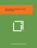 The Indo-Sumerian Seals Deciphered - Paperback