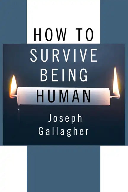 How to Survive Being Human - Paperback