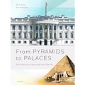 From Pyramids to Palaces: Architecture Around the World - Hardcover