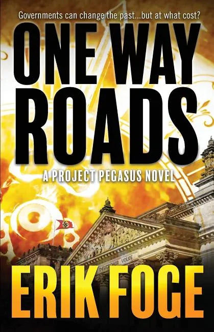 One Way Roads: A Project Pegasus Novel - Paperback