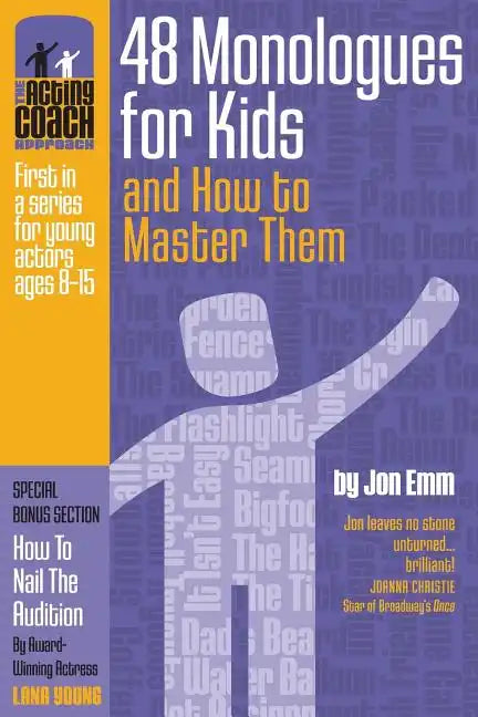 The Acting Coach Approach: 48 Monologues for Kids and How to Master Them - Paperback