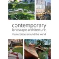 Contemporary Landscape Architecture: Masterpieces Around the World - Hardcover