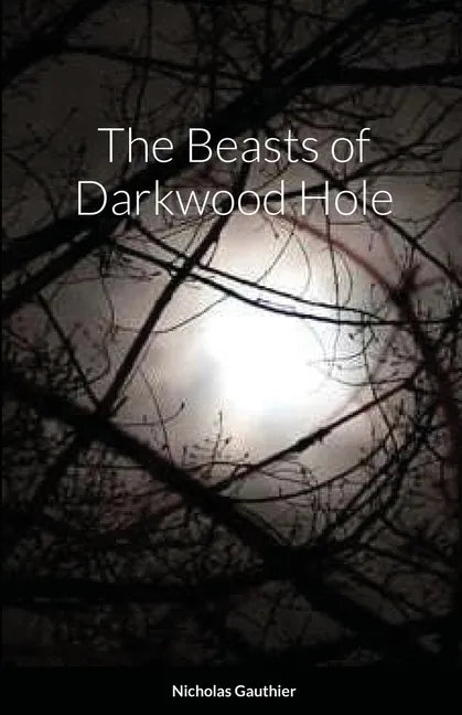 The Beasts of Darkwood Hole - Paperback