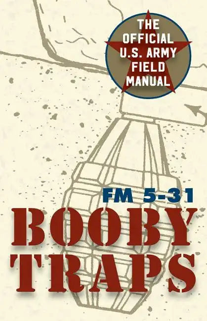 U.S. Army Guide to Boobytraps - Paperback