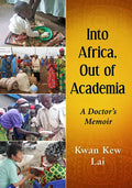 Into Africa, Out of Academia: A Doctor's Memoir - Paperback
