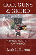 God, Guns and Greed: A Dangerous Path for America - Paperback
