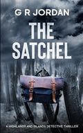 The Satchel: A Highlands and Islands Detective Thriller - Paperback