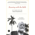 Running with the Bulls: My Years with the Hemingways - Paperback