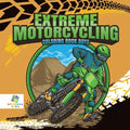 Extreme Motorcycling Coloring Book Boys - Paperback