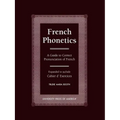 French Phonetics: A Guide to Correct Pronunciation of French and Cahier d'Exercises - Paperback