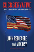 Cuckservative: How "Conservatives" Betrayed America - Paperback