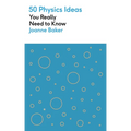 50 Physics Ideas You Really Need to Know - Paperback