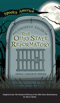 Ghostly Tales of the Ohio State Reformatory - Hardcover