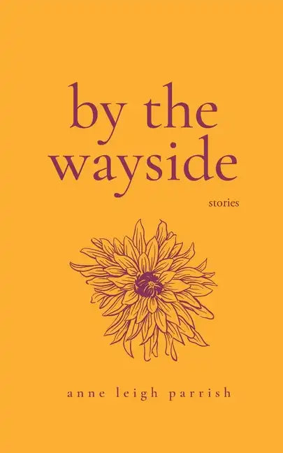 By the Wayside: Stories - Paperback